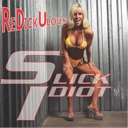 Slick Idiot : Redickulous